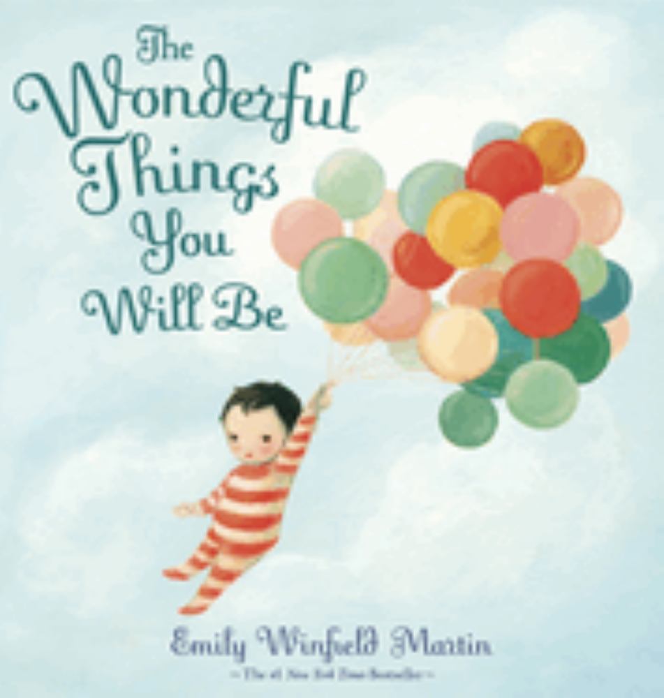 Emily Winfield Martin's The Wonderful Things You Will Be Hardcover Book