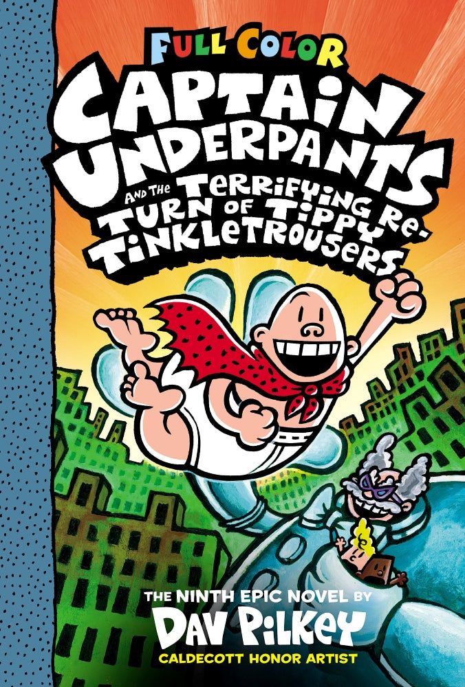 Captain Underpants and the Terrifying Return of Tippy Tinkletrousers - Book 9