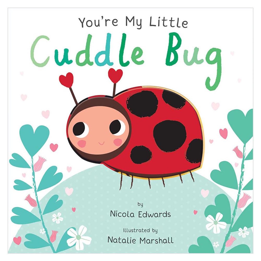 You're My Little Cuddle Bug - National Bestselling Children's Board Book