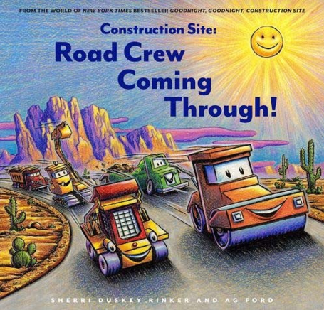Goodnight, Goodnight Construction Site: Road Crew, Coming Through! Hardcover Book