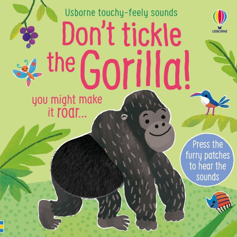DON'T TICKLE THE GORILLA! Touchy Feely Sound Board Book - Usborne Series